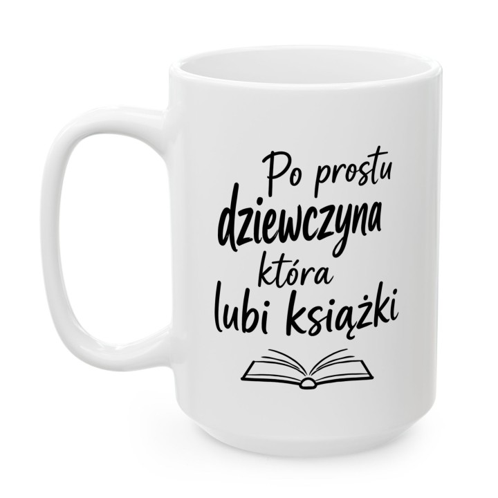 Kubek Po prostu dziewczyna która lubi książki – Prezent dla mola książkowego