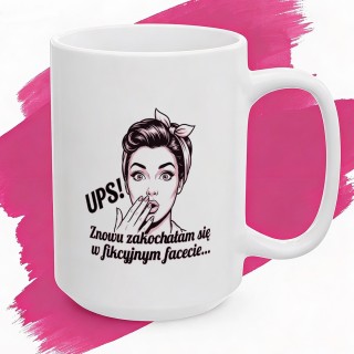 Śmieszny kubek dla książkary z grafiką retro pin-up i napisem UPS Znowu zakochałam się w fikcyjnym facecie.
