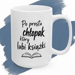 Biały kubek z nadrukiem Po prostu chłopak który lubi książki dla miłośnika czytania