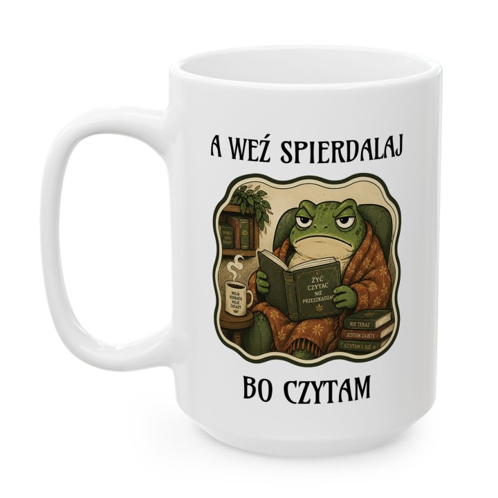 Kubek z nadrukiem A weź sp… bo czytam dla czytelnika | Wręcz Wspaniale