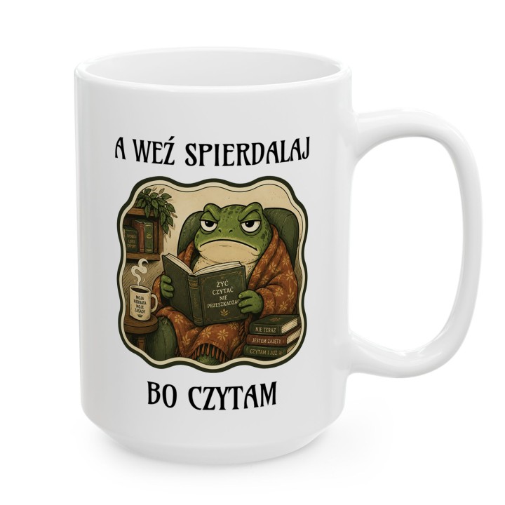 Kubek z nadrukiem A weź sp… bo czytam dla czytelnika | Wręcz Wspaniale
