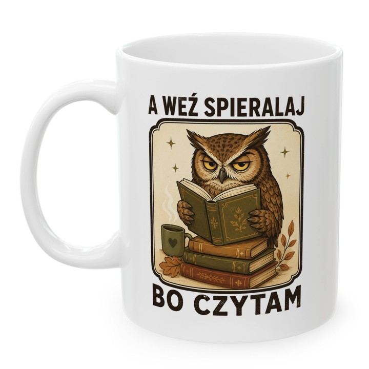Kubek z nadrukiem z sową dla czytelnika „A weź spieralaj, bo czytam” | Wręcz Wspaniale