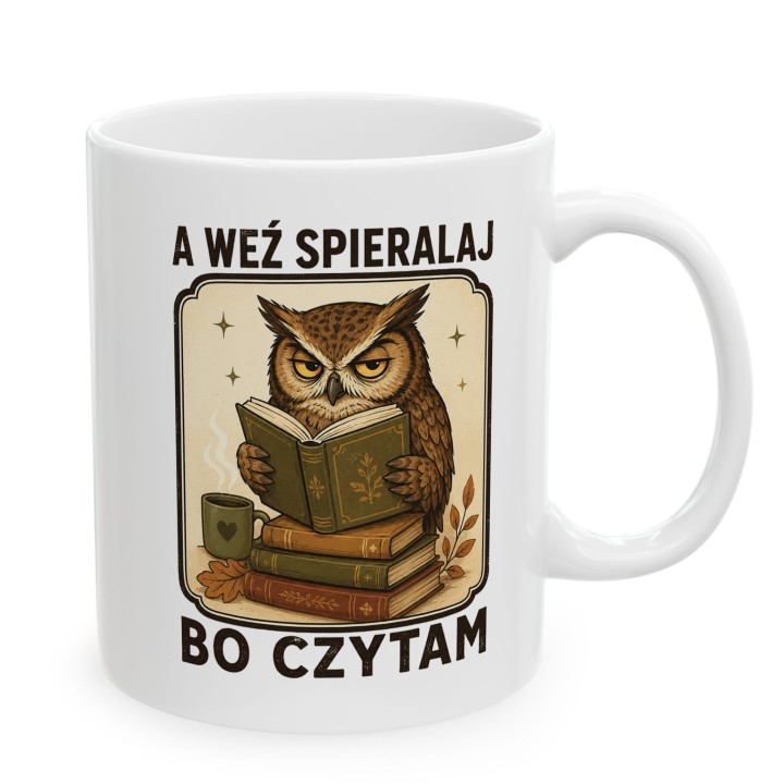 Kubek z nadrukiem z sową dla czytelnika „A weź spieralaj, bo czytam” | Wręcz Wspaniale