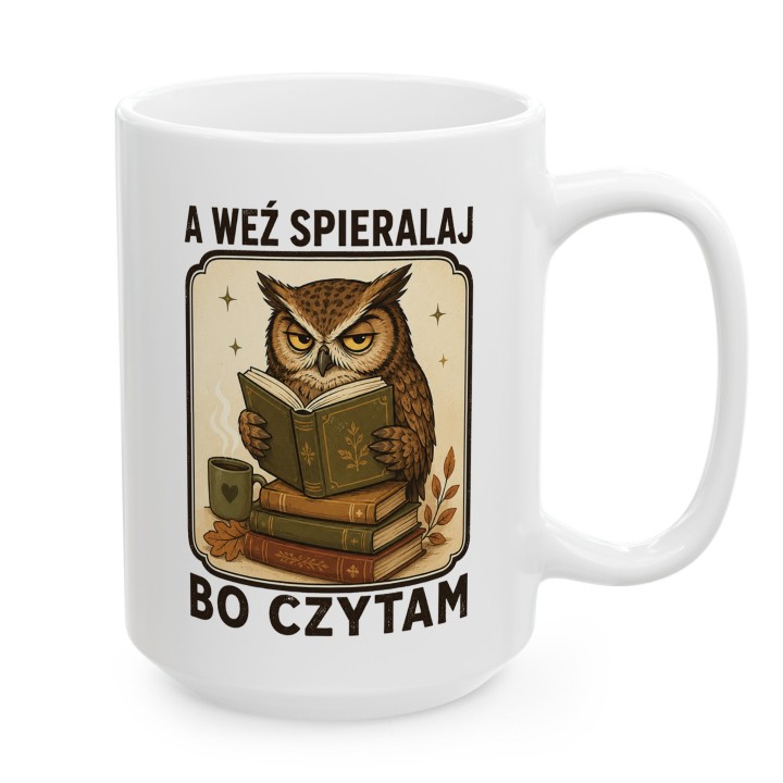 Kubek z nadrukiem z sową dla czytelnika „A weź spieralaj, bo czytam” | Wręcz Wspaniale