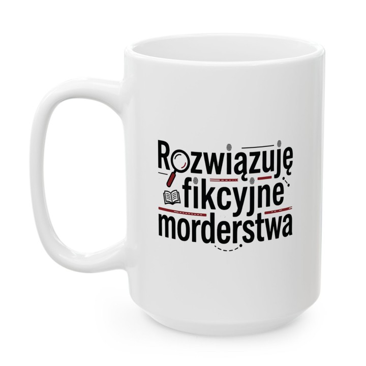 Kubek z nadrukiem „Rozwiązuję fikcyjne morderstwa” dla fanów kryminałów | Wręcz Wspaniale