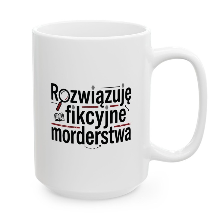 Kubek z nadrukiem „Rozwiązuję fikcyjne morderstwa” dla fanów kryminałów | Wręcz Wspaniale