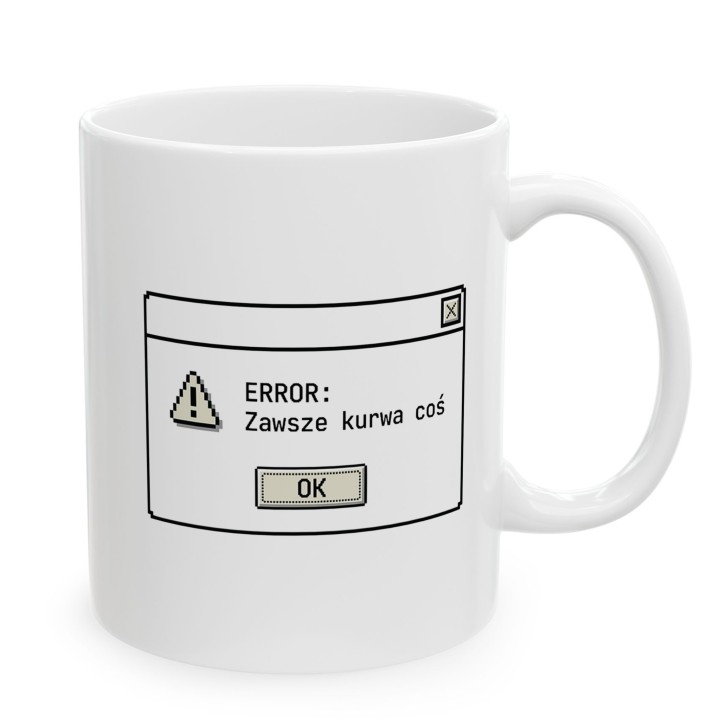 Kubek retro Windows Error Zawsze Kurwa Coś | Kubek dla programisty