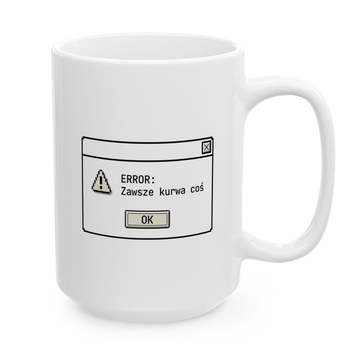 Kubek retro Windows Error Zawsze Kurwa Coś | Kubek dla programisty