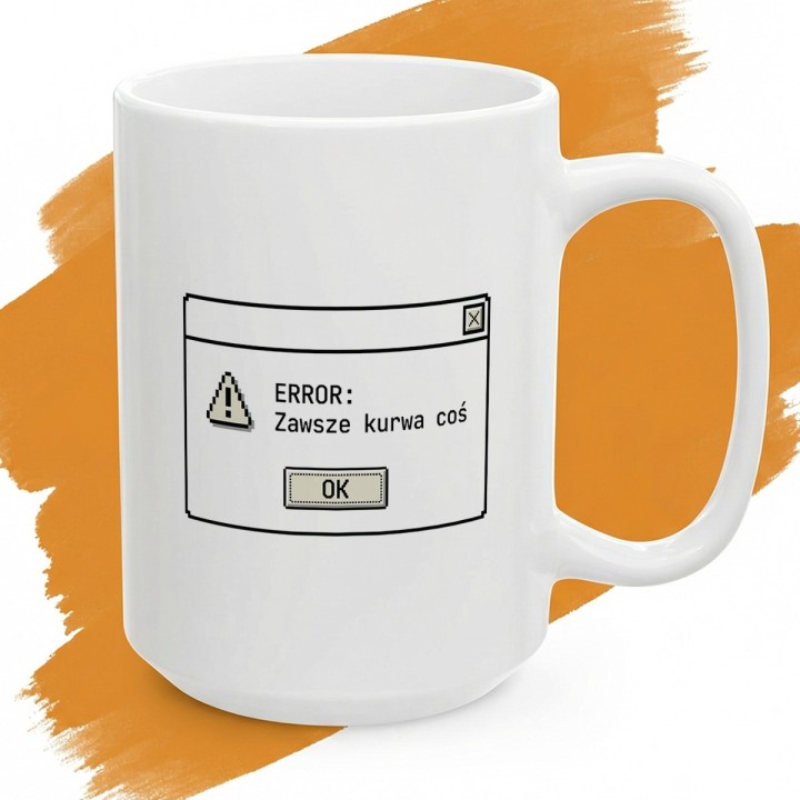 Biały kubek ceramiczny z nadrukiem szarego retro okienka błędu systemowego z napisem ERROR Zawsze Kurwa Coś