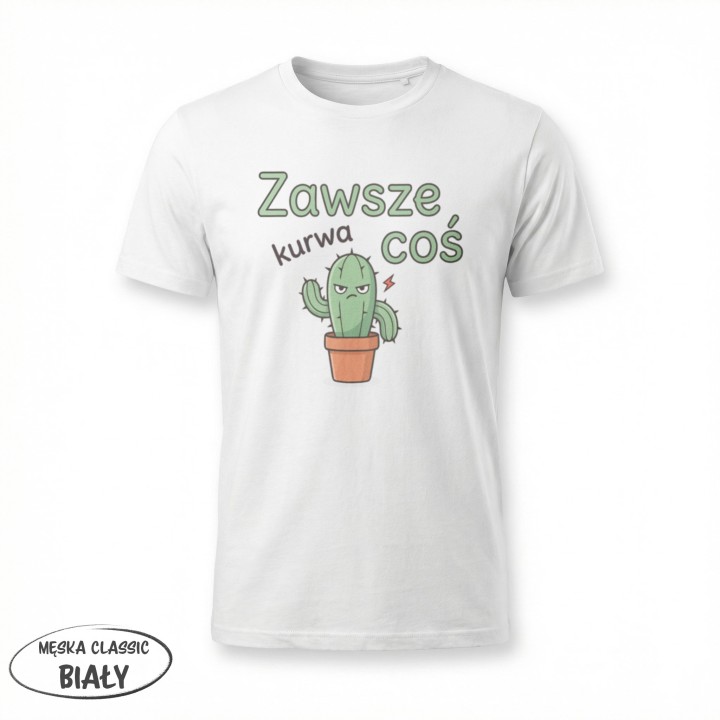 Koszulka Zły Kaktus Zawsze Kurwa Coś | T-shirt z kaktusem damski męski