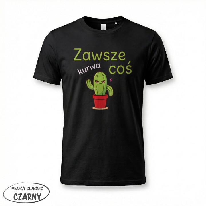 Koszulka Zły Kaktus Zawsze Kurwa Coś | T-shirt z kaktusem damski męski