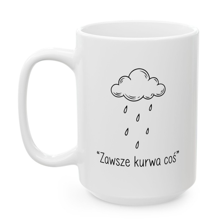 Kubek z kaktusem Zawsze Kurwa Coś | Śmieszny kubek do pracy