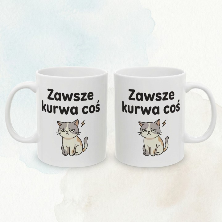 Kubek z humorystycznym nadrukiem dla osoby, która reaguje na problemy kocim spojrzeniem.