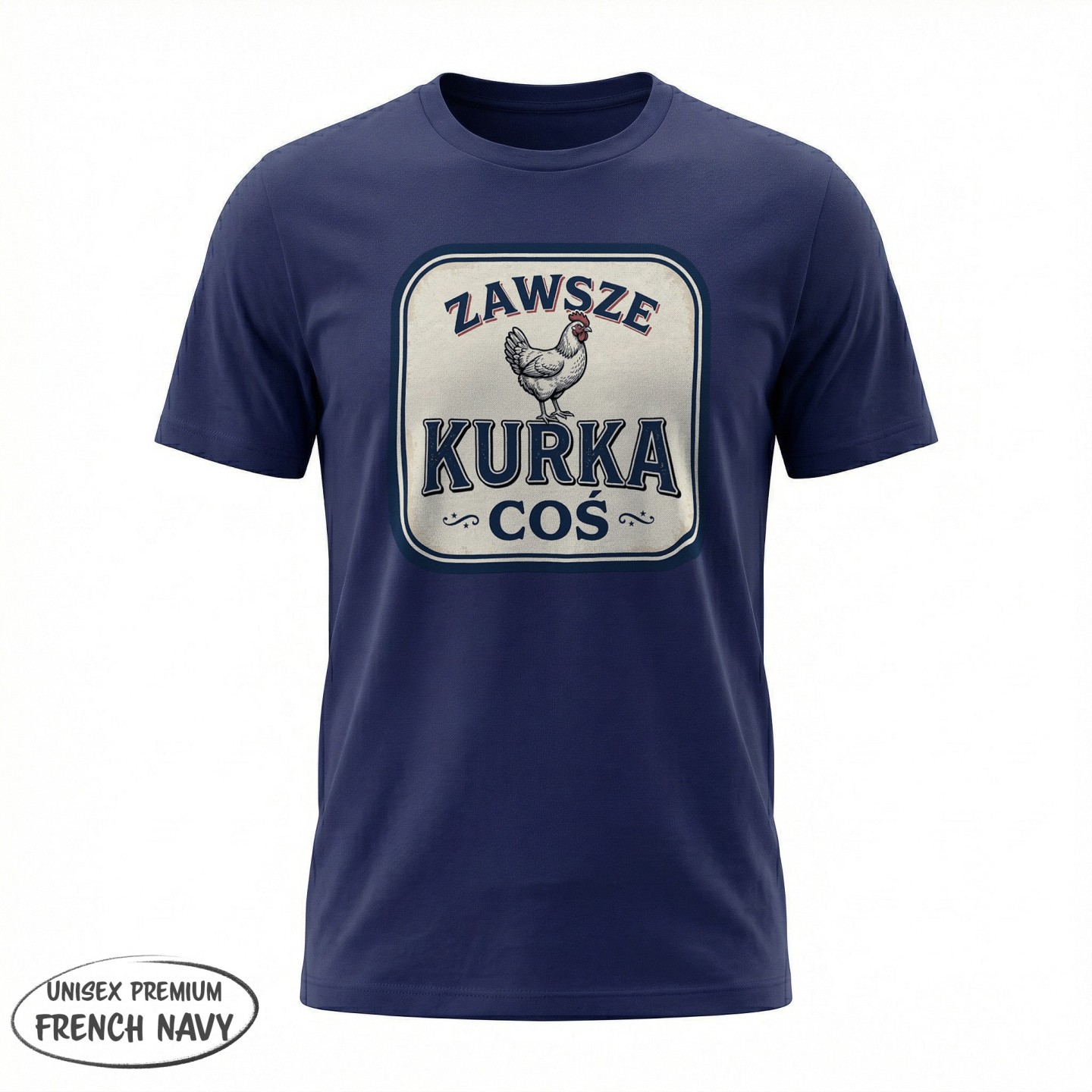 Koszulka retro Zawsze Kurka Coś