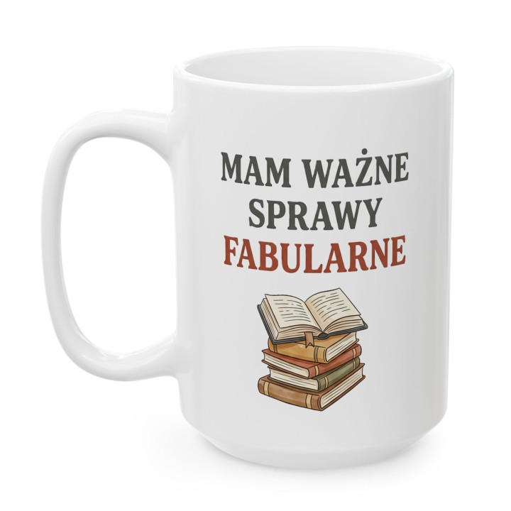 Kubek - Mam ważne sprawy fabularne - Main - (B)_1_Basic_White_15Oz