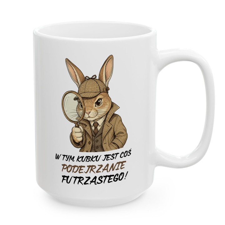 Kubek z królikiem - W tym kubku jest coś podejrzanie Futrzastego - Main - (B)_1_Basic_White_15Oz