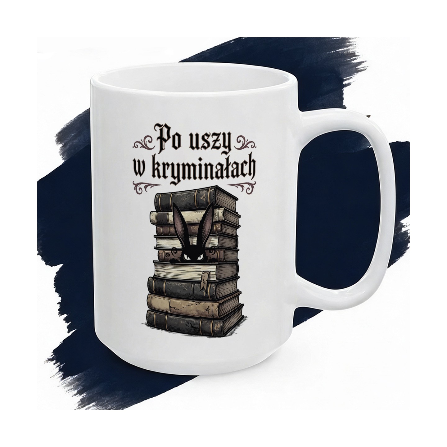 Kubek dla czytelnika kryminałów i królików - Po uszy w kryminałach - Cover - (B)_Basic_Miniatura_WW