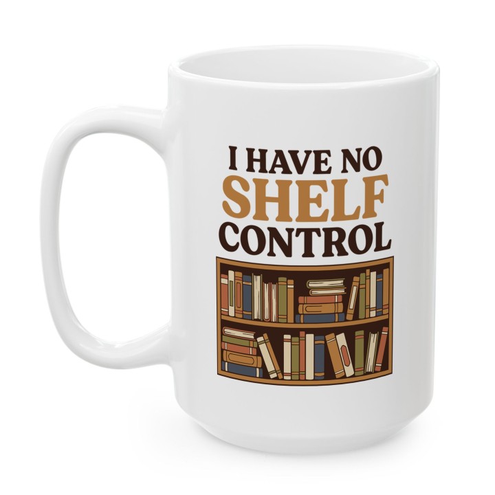 Kubek I Have No Shelf Control | Prezent dla Czytelnika