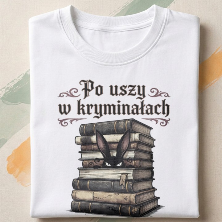 Koszulka dla fana czytania kryminałów i królików - Po uszy w kryminałach - Galeria - (000)_Miniatury