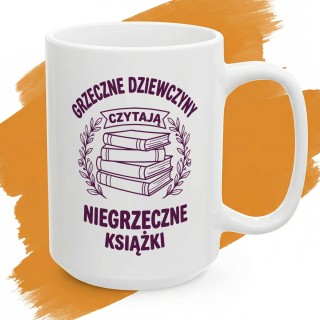 Kubek - Grzeczne dziewczyny czytają niegrzeczne książki - Cover - (B)_Basic_Miniatura_WW