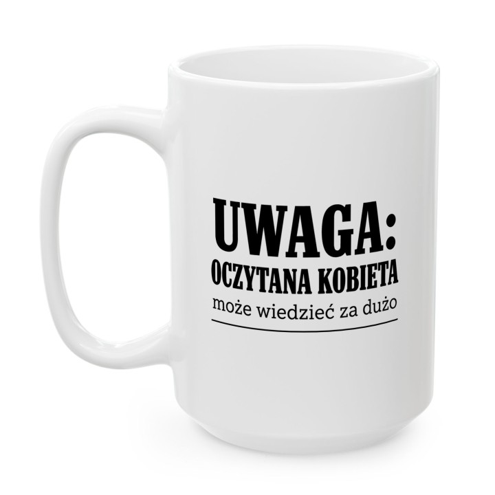 Kubek - Oczytana kobieta może wiedzieć za dużo - Main - (B)_1_Basic_White_15Oz