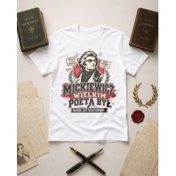 Koszulka Mickiewicz Wielkim Poetą Był Legenda Romantyzm Crew