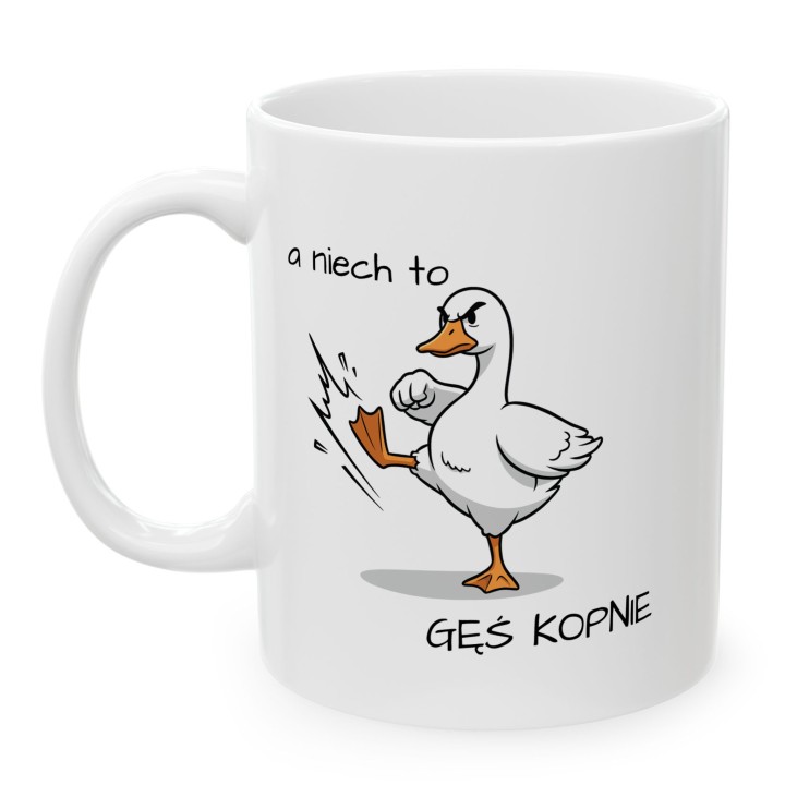 Kubek „A niech to gęś kopnie” – śmieszny kubek z gęsią na prezent