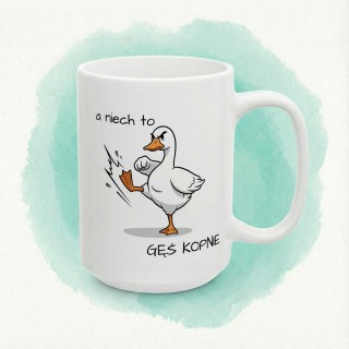 Kubek „A niech to gęś kopnie” – śmieszny kubek z gęsią na prezent