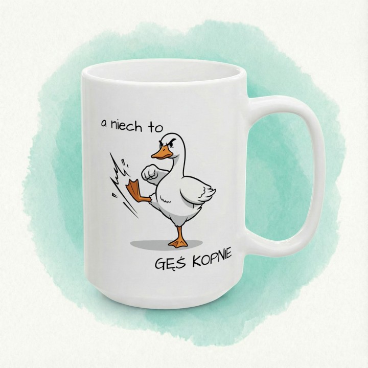 Kubek „A niech to gęś kopnie” – śmieszny kubek z gęsią na prezent