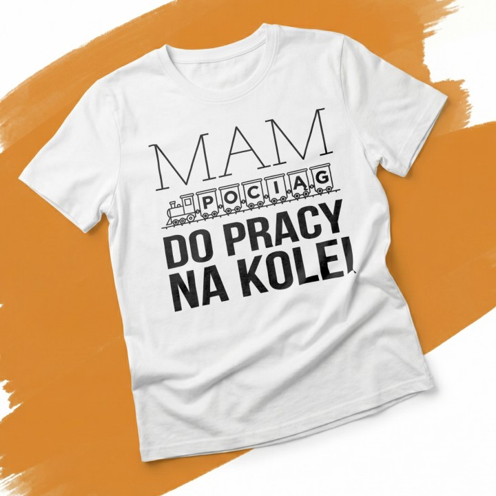 Koszulka - Mam pociąg do pracy na kolei - Galeria - (000)_Miniatury