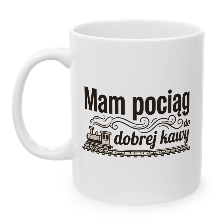 Kubek dla kolejarza - mam pociąg do dobrej kawy - Main - (B)_1_Basic-White_11Oz
