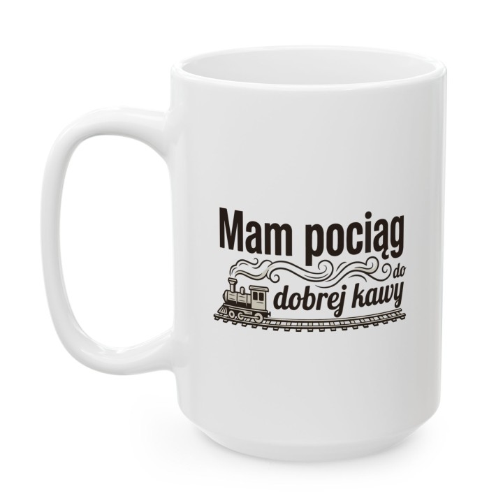 Kubek dla kolejarza - mam pociąg do dobrej kawy - Main - (B)_1_Basic_White_15Oz