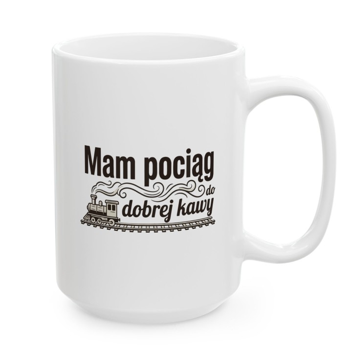 Kubek dla kolejarza - mam pociąg do dobrej kawy - Main - (B)_1_Basic_White_15Oz