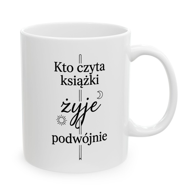 Kubek - kto czyta książki żyje podwójnie - Main - (B)_1_Basic-White_11Oz