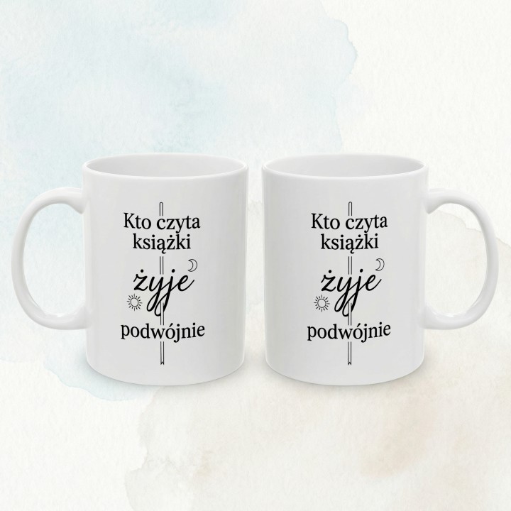 Kubek - kto czyta książki żyje podwójnie - Main - (B)_1_Basic-White_11Oz