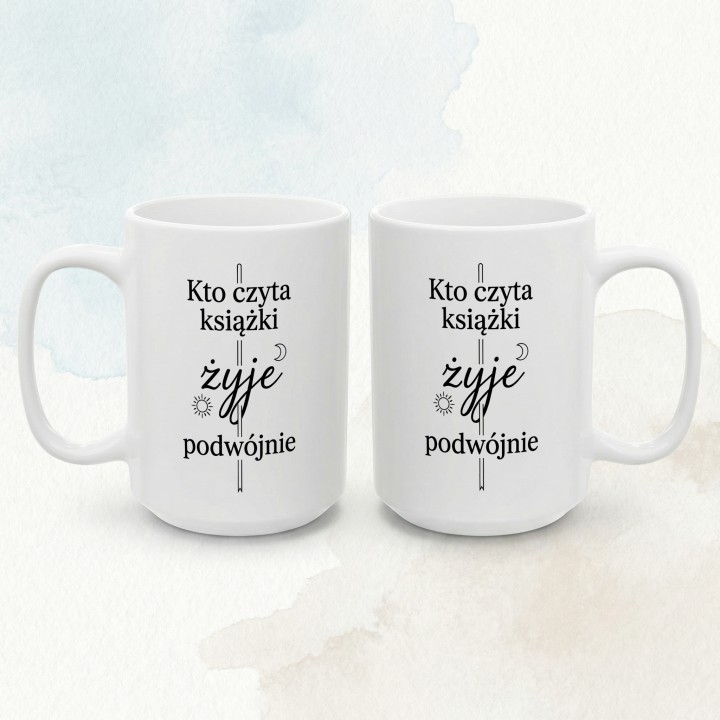 Kubek - kto czyta książki żyje podwójnie - Main - (B)_1_Basic_White_15Oz
