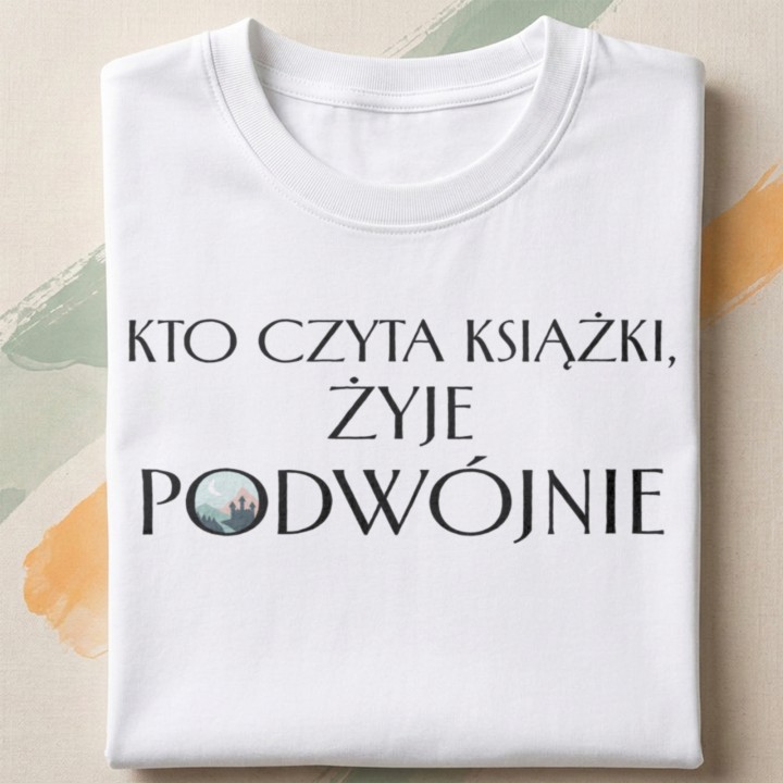Koszulka - Kto czyta książki żyje podwójnie - Galeria - (000)_Miniatury
