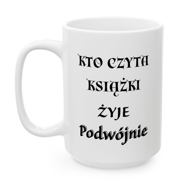 Kubek - kto czyta książki ten czyta podwójnie - Main - (B)_1_Basic_White_15Oz