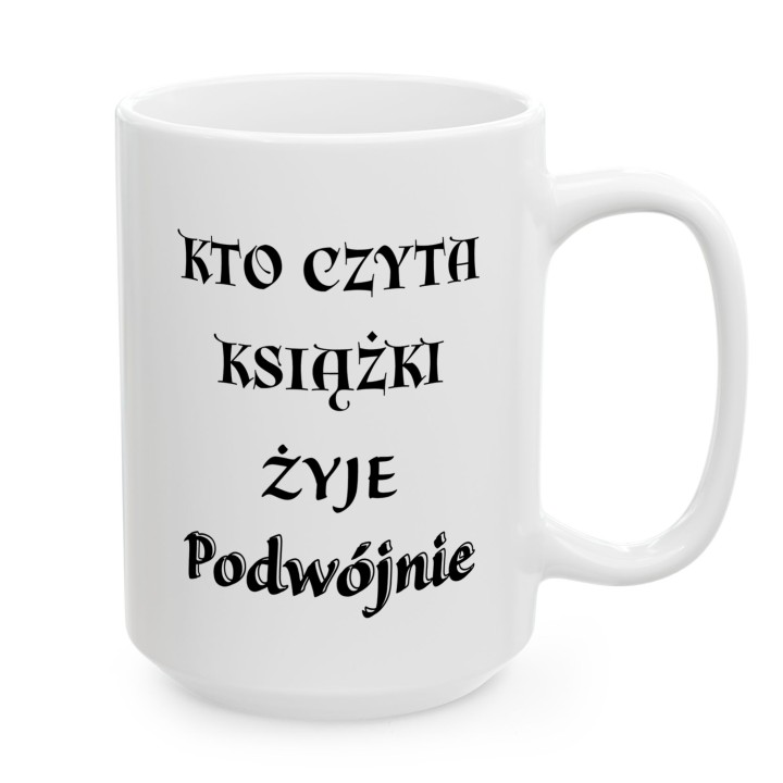 Kubek - kto czyta książki ten czyta podwójnie - Main - (B)_1_Basic_White_15Oz