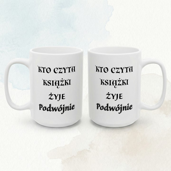 Kubek - kto czyta książki ten czyta podwójnie - Main - (B)_1_Basic_White_15Oz