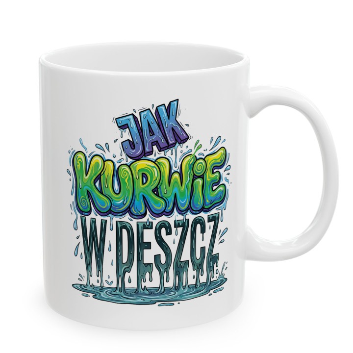 Kubek - Jak kurwie w deszcz - Main - (B)_1_Basic-White_11Oz