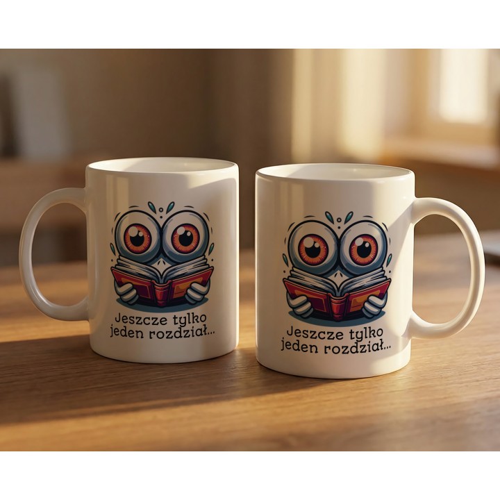 Kubek „Jeszcze tylko jeden rozdział…” – kubek dla mola książkowego na prezent