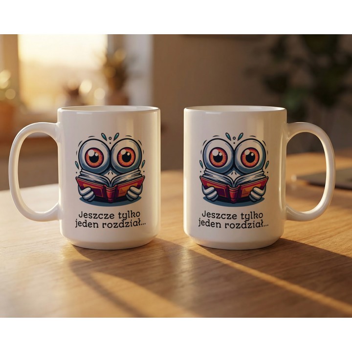 Kubek „Jeszcze tylko jeden rozdział…” – kubek dla mola książkowego na prezent