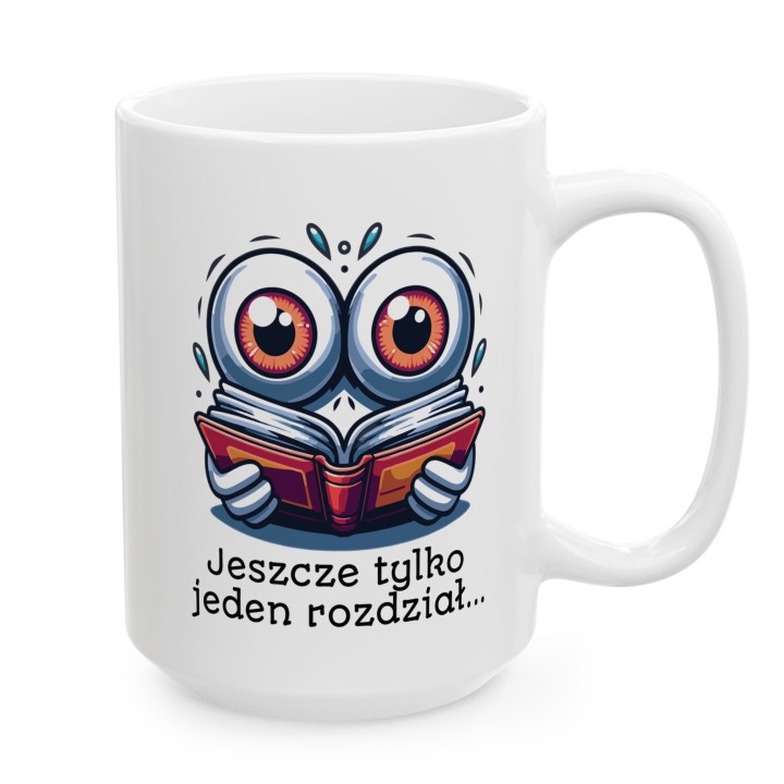 Kubek „Jeszcze tylko jeden rozdział…” – kubek dla mola książkowego na prezent