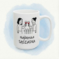 Kubek „Najlepsza Sąsiadka” - toast za dobre sąsiedztwo