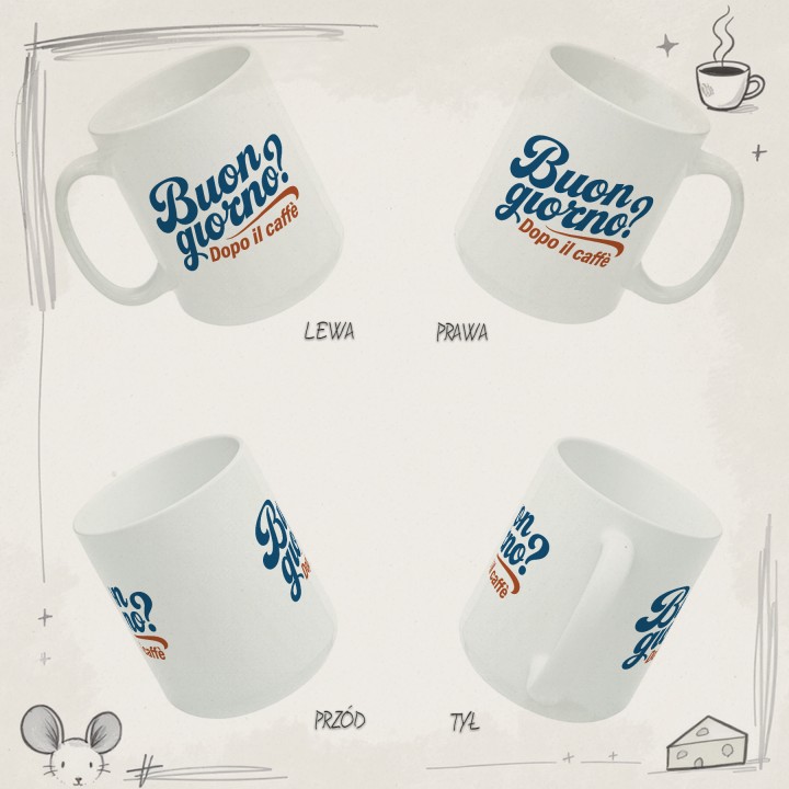 Włoski napis - Buongiorno? Dopo il cafe - Galeria - (B)_4Side_Grid