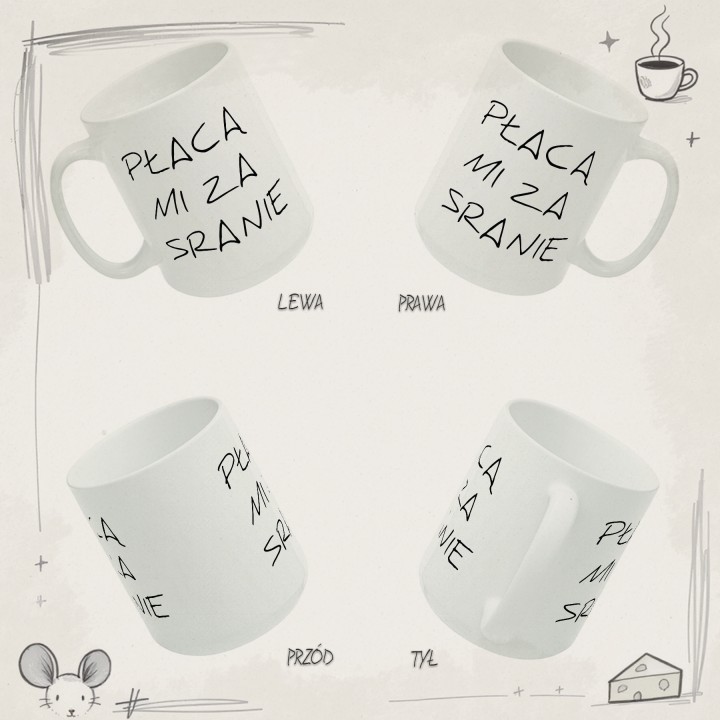Płacą mi za sranie - napis - Galeria - (B)_4Side_Grid