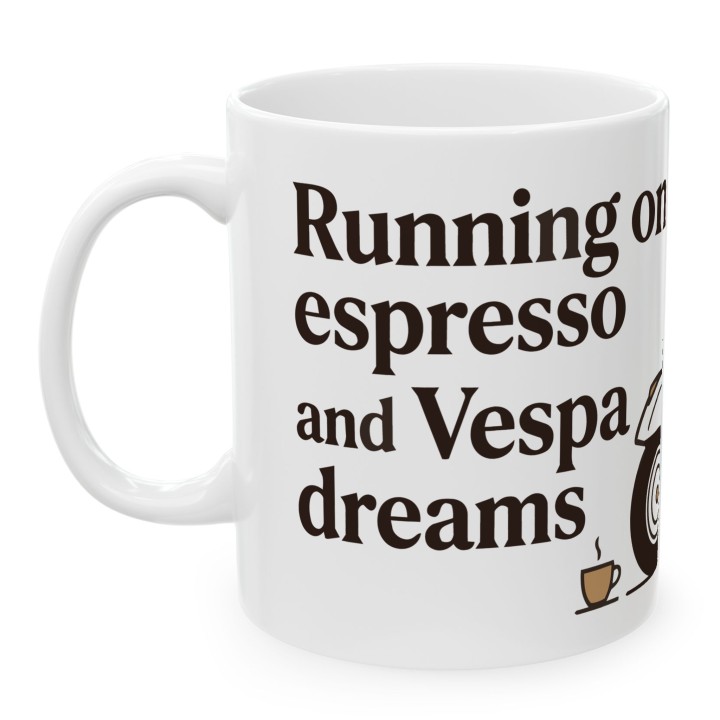 Vespa - running on espresso and vespa Dreams - Main - (B)_1_Basic-White_11Oz