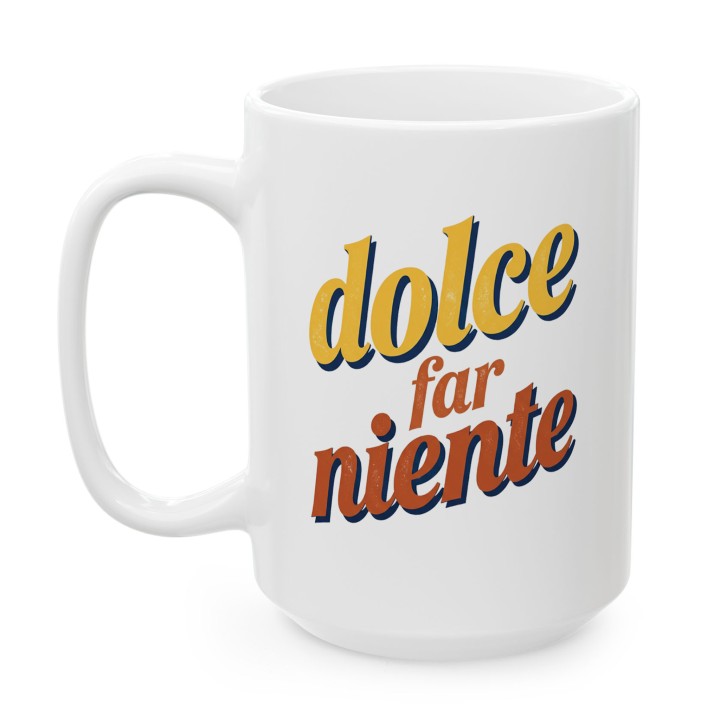 Napis włoski - Dolce far niente - Main - (B)_1_Basic_White_15Oz