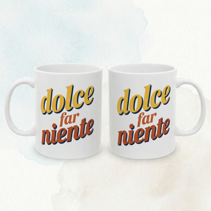Napis włoski - Dolce far niente - Main - (B)_1_Basic-White_11Oz